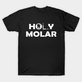 Dentist - Holy Molar T-Shirt